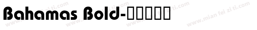 Bahamas Bold字体转换